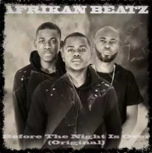 Afrikan Beatz - Before The Night Is Over
